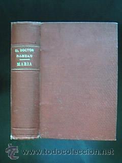 Imagen del vendedor de EL DOCTOR RAMEAU / MARA (Novela americana). OHNET, Jorge / ISAACS, Jorge. Coleccin de Novelas Clebres. Sociedad General de Publicaciones, Barcelona, 1912. 419-306 pp. respectivamente. Tamao octava mayor. Tapa dura forrada en tela roja con caracteres dorados impresos en lomo. Uso normal. a la venta por Librera Anticuaria Ftima