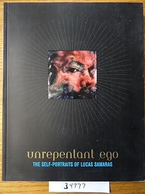 Seller image for Unrepentant Ego: the Self-Portraits of Lucas Samaras for sale by Mullen Books, ABAA
