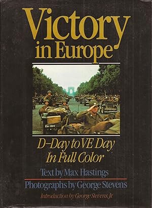 Immagine del venditore per Victory in Europe: D-Day to VE Day In Full Color venduto da Auldfarran Books, IOBA