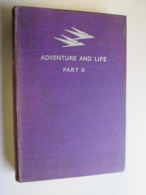 Seller image for ADVENTURE AND LIFE PART TWO. for sale by Goldstone Rare Books
