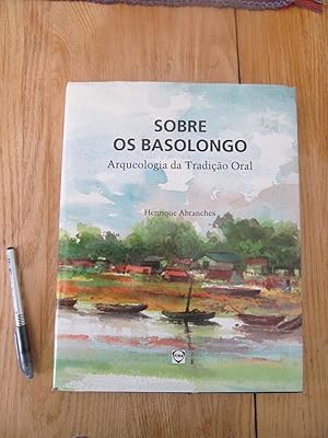 Sobre os Basolongo arqueologia da Tradiçao Oral