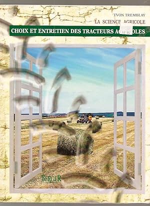 Seller image for Choix et entretien des tracteurs agricoles, la science agricole for sale by Chez Libro17