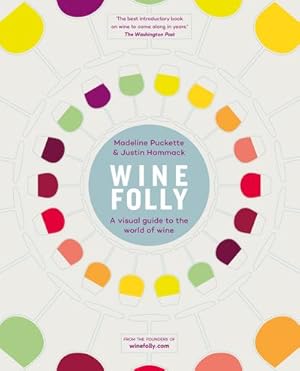 Bild des Verkufers fr Wine Folly : A Visual Guide to the World of Wine zum Verkauf von AHA-BUCH GmbH