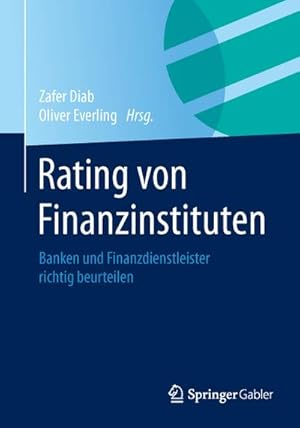 Bild des Verkufers fr Rating von Finanzinstituten : Banken und Finanzdienstleister richtig beurteilen zum Verkauf von AHA-BUCH GmbH