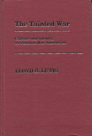 The Tainted War: Culture and Identity in Vietnam War Narratives (44) (Contributions in Military H...