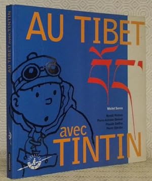 Seller image for Au Tibet avec Tintin. for sale by Bouquinerie du Varis