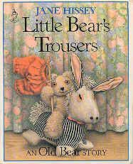 Seller image for Little Bear's Trousers : An Old Bear Story for sale by The Book Faerie