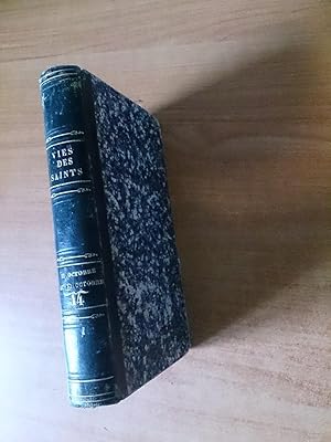 Seller image for VIES DES PERES , DES MARTYRS ET DES AUTRES PRINCIPAUX SAINTS Tome 14 : du 11 octobre au 23 octobre for sale by KE�MOLA