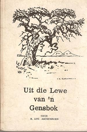 Seller image for Uit die Lewe van 'n Gensbok for sale by Snookerybooks
