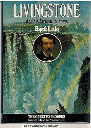 Livingstone and his African journeys (The Great explorers)