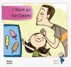 Imagen del vendedor de I Want an Ice Cream a la venta por AG Library