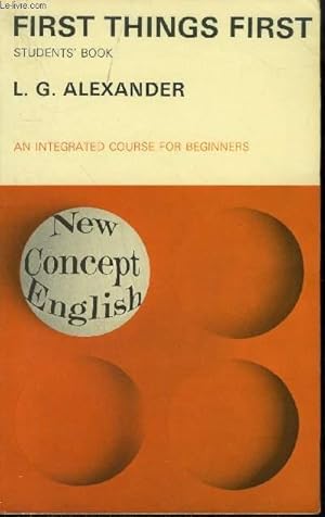 Bild des Verk�ufers f�r FIRST THINS FIRST AN INTEGRATED COURSE DOR BENNIGERS - NEW CONCEPT ENGLISH. zum Verkauf von Le-Livre