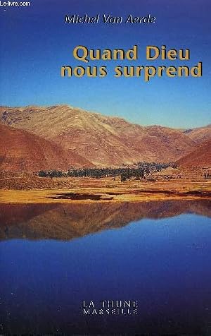 Imagen del vendedor de QUAND DIEU NOUS SURPREND . a la venta por Le-Livre