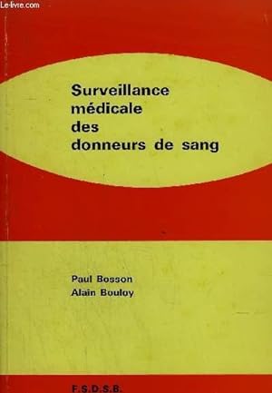 Seller image for SURVEILLANCE MEDICALE DES DONNEURS DE SANG. for sale by Le-Livre