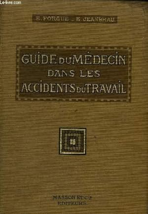 Immagine del venditore per GUIDE PRATIQUE DU MEDECIN DANS LES ACCIDENTS DU TRAVAIL SUITES MEDICALES ET JUDICIAIRES - 3E EDITION. venduto da Le-Livre