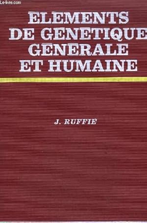 Bild des Verkufers fr ELEMENTS DE GENETIQUE GENERALE ET HUMAINE. zum Verkauf von Le-Livre