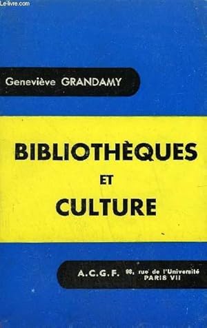 Bild des Verk�ufers f�r BIBLIOTHEQUES ET CULTURE - 3E EDITION MISE A JOUR AUGMENTEE. zum Verkauf von Le-Livre