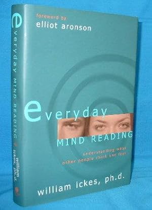 Imagen del vendedor de Everyday Mind Reading : Understanding What Other People Think and Feel a la venta por Alhambra Books