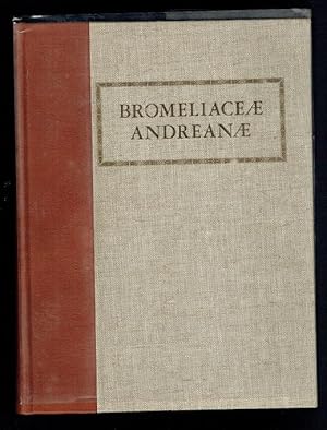 Immagine del venditore per Bromeliaceae Andreanae. An Accounting of His Explorations & Collections in Columbia, Ecuador & Venezuela. venduto da Sonnets And Symphonies