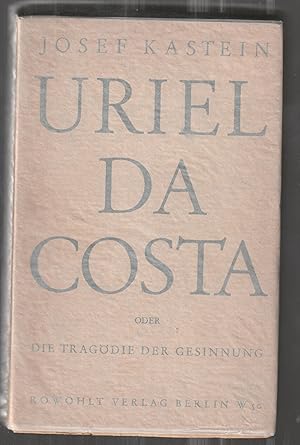 Bild des Verkufers fr Uriel da Costa oder die Tragdie der Gesinnung. zum Verkauf von Alexanderplatz Books