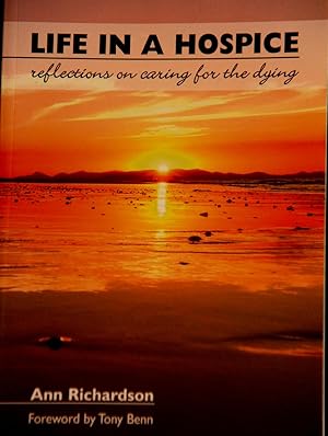 Seller image for Life in a Hospice: Reflections on Caring for the Dying for sale by Mad Hatter Bookstore
