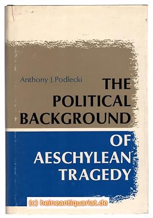 The Political Background of Aeschylean Tragedy.