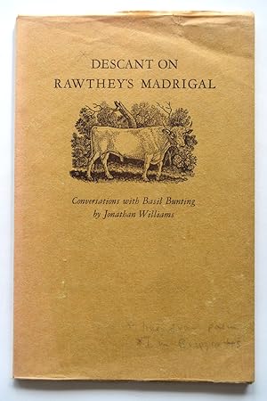 Descant on Rawthey's Madrigal: Conversations with Basil Bunting