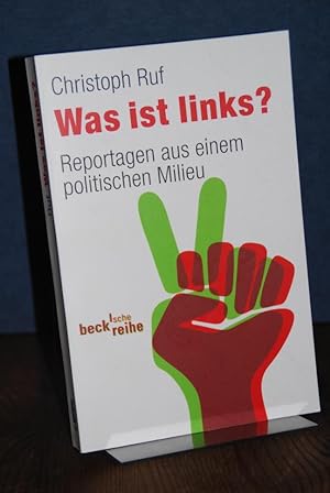 Seller image for Was ist links? Reportagen aus einem politischen Milieu. for sale by Altstadt-Antiquariat Nowicki-Hecht UG