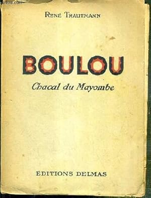 Bild des Verkufers fr BOULOU - CHACAL DU MAYOMBE zum Verkauf von Le-Livre