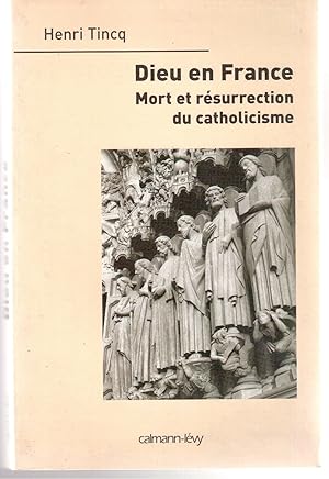 Bild des Verkufers fr Dieu en France - Mort et rsurrection du catholicisme zum Verkauf von LibrairieLaLettre2