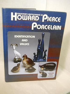 Seller image for Collector's Encyclopedia of Howard Pierce Porcelain: identification and values for sale by Gil's Book Loft