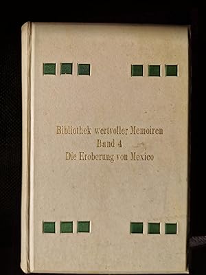 Die Eroberung von Mexiko. Drei eigenhändige Berichte von Ferdinand Cortez an Kaiser Karl V. Bearb...