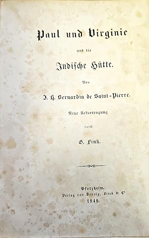 Paul und Virgine und die Indische Hütte. Neue Übertragung von G. Fink.