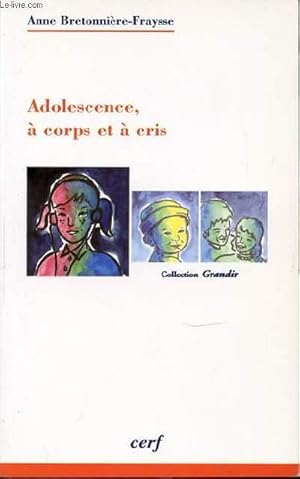 Seller image for ADOLESCENCE, A CORPS ET A CRIS - COLLECTION "GRANDIR". for sale by Le-Livre