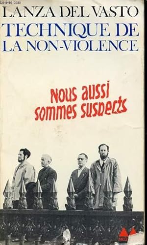 Seller image for TECHNIQUE DE LA NON-VIOLENCE - NOUS AUSSI SOMMES SUSPECTS. BIBLIOTHEQUE MEDIATION. for sale by Le-Livre