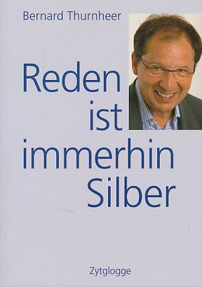 Imagen del vendedor de Reden ist immerhin Silber. a la venta por Fundus-Online GbR Borkert Schwarz Zerfa