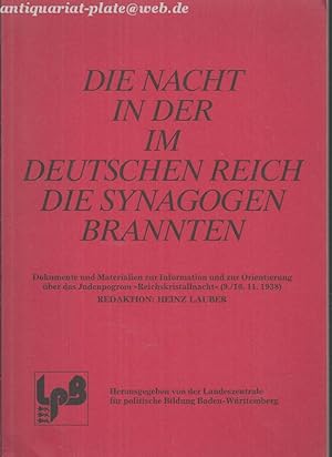 Die Nacht, in der im Deutschen Reich die Synagogen brannten. Dokumente und Materialien zur Inform...