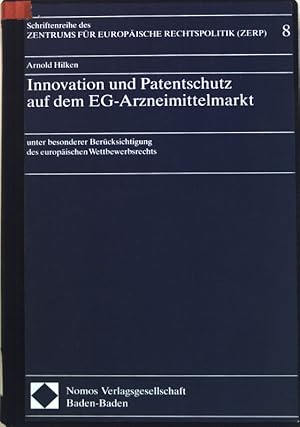 Bild des Verkufers fr Innovation und Patentschutz auf dem EG-Arzneimittelmarkt : unter besonderer Bercksichtigung des europischen Wettbewerbsrechts. Schriftenreihe des Zentrums fr Europische Rechtspolitik der Universitt Bremen (ZERP) ; 8 zum Verkauf von books4less (Versandantiquariat Petra Gros GmbH & Co. KG)