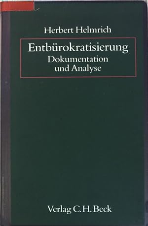 Bild des Verkufers fr Entbrokratisierung : Dokumentation und Analyse. zum Verkauf von books4less (Versandantiquariat Petra Gros GmbH & Co. KG)