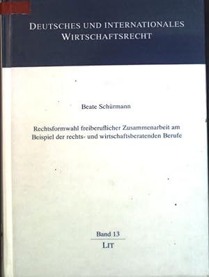 Rechtsformwahl freiberuflicher Zusammenarbeit am Beispiel der rechts- und wirtschaftsberatenden B...