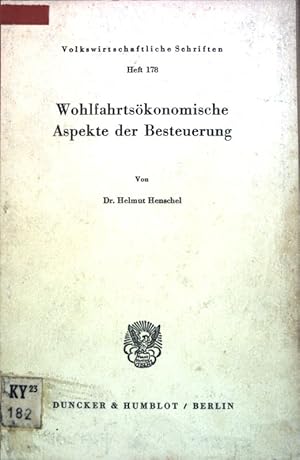 Bild des Verkufers fr Wohlfahrtskonomische Aspekte der Besteuerung. Volkswirtschaftliche Schriften ; H. 178. zum Verkauf von books4less (Versandantiquariat Petra Gros GmbH & Co. KG)