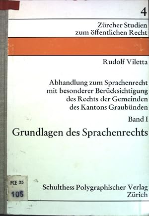 Immagine del venditore per Abhandlung zum Sprachenrecht mit besonderer Bercksichtigung des Rechts der Gemeinden des Kantons Graubnden. Bd. 1. Grundlagen des Sprachenrechts Zrcher Studien zum ffentlichen Recht ; 4 venduto da books4less (Versandantiquariat Petra Gros GmbH & Co. KG)