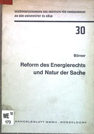 Bild des Verkufers fr Reform des Energierechts und Natur der Sache; Verffentlichungen des Instituts fr Energierecht an der Universitt zu Kln, Band 30; zum Verkauf von books4less (Versandantiquariat Petra Gros GmbH & Co. KG)