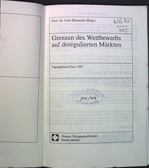 Seller image for Grenzen des Wettbewerbs auf deregulierten Mrkten : Tagungsband, Graz 1997. Arbeiten zur Rechtsvergleichung ; Bd. 191 for sale by books4less (Versandantiquariat Petra Gros GmbH & Co. KG)