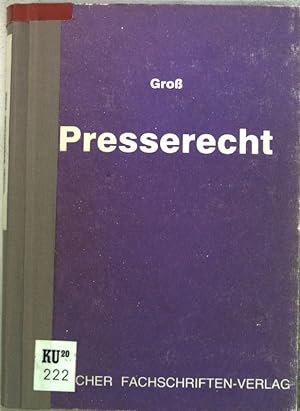 Seller image for Presserecht : Einf. in Grundzge u. Schwerpunkte d. dt. Presserechts. for sale by books4less (Versandantiquariat Petra Gros GmbH & Co. KG)