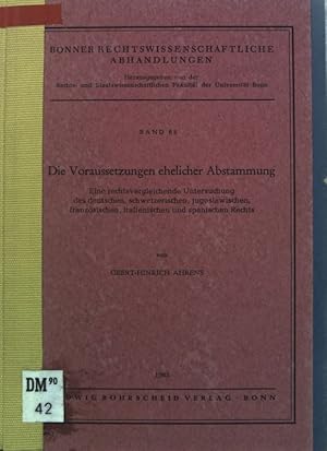 Die Voraussetzungen ehelicher Abstammung: Eine rechtsvergleichende Untersuchung des deutschen, sc...