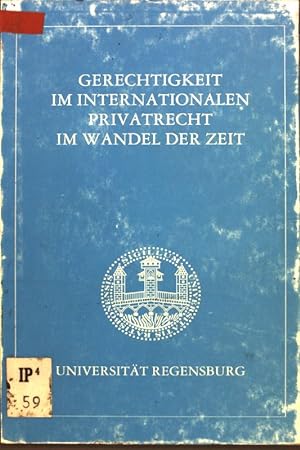 Seller image for Gerechtigkeit im Internationalen Privatrecht im Wandel der Zeit; Beitrge zur akademischen Gedchntisfeier fr Karl Firsching am 14.12.1989; for sale by books4less (Versandantiquariat Petra Gros GmbH & Co. KG)
