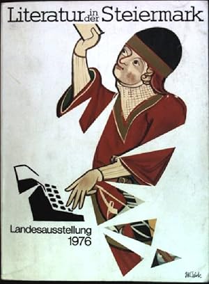 Seller image for Literatur in der Steiermark; Landesausstellung 1976 Arbeiten aus der steiermrkischen Landesbibliothek; 15 for sale by books4less (Versandantiquariat Petra Gros GmbH & Co. KG)