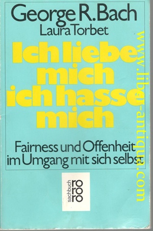 Bild des Verkufers fr Ich liebe mich - ich hasse mich -- Fairness und Offenheit im Umgang mit sich selbst zum Verkauf von Antiquariat Liber Antiqua