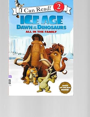 Seller image for Ice Age: Dawn of the Dinosaurs: All in the Family (I Can Read Book 2) for sale by TuosistBook